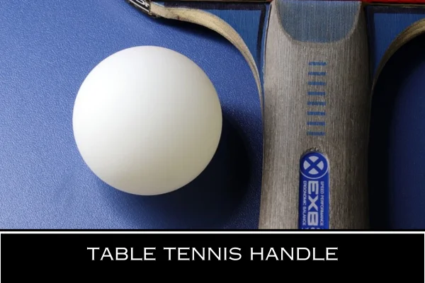 Table Tennis Racket Handle 