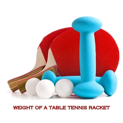 Weight of a Table Tennis Racket
